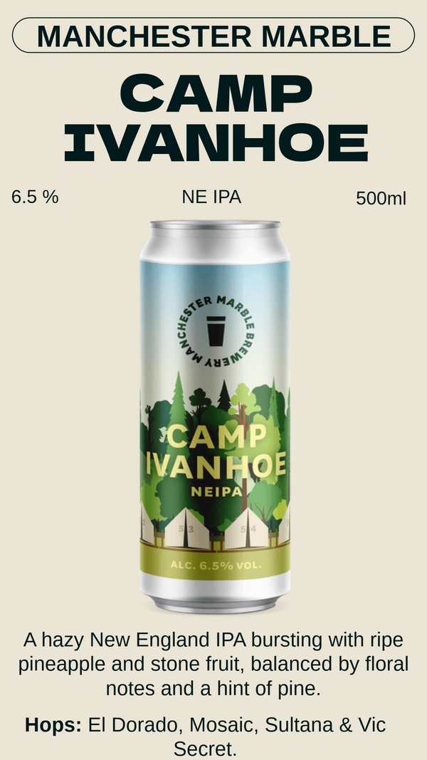 Marble Manchester - Camp Ivanhoe キャンプ アイヴァンホー –  NE IPA 6.5% BBF 2027-06-22