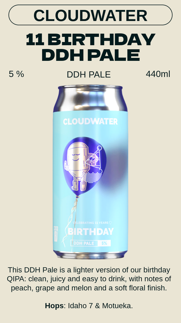 CLOUDWATER - 11 Birthday DDH PALE 5%