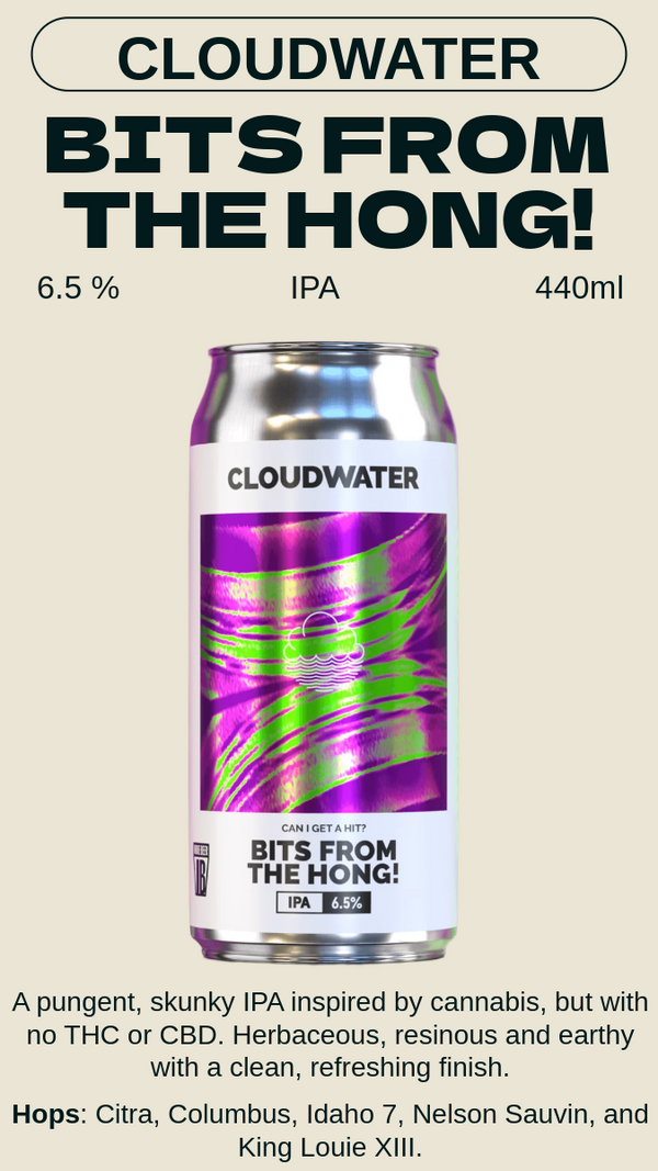 Cloudwater - Bits From The Hong ビッツ・フロム・ザ・ホング- IPA 6.5%
